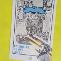 Un editeur et son siecle - Pierre-jules hetzel 1814-1886 : [colloque nantes 9-11 mai 1986]  - Hetzel P-J.