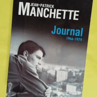 Journal - (1966-1974)  - Jean-Patrick Manchette