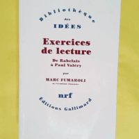 Exercices de lecture - De Rabelais à Paul Valéry  - Marc Fumaroli
