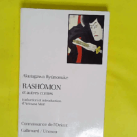 Rashômon et autres contes  - Akutagawa Ryûnosuke