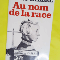 Au nom de la race - Hillel Marc