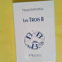 Les trois B - Basquie Béarn Bigorre - Duhourcau Francois