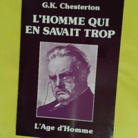 L Homme qui en savait trop - G.K. Chesterton