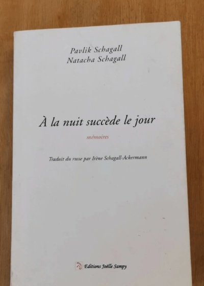 À La Nuit Succède Le Jour - Mémoires - Chagall Pavel