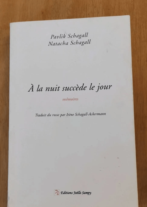 À La Nuit Succède Le Jour – Mémoires – Chagall Pavel