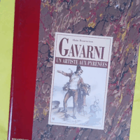 Gavarni - Un artiste aux Pyrénées - Alain Bourneton