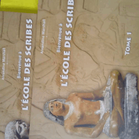 Bienvenue à l école des scribes - Découvrez la civilisation égyptienne grâce aux hiéroglyphes - Amandine Marshall