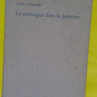 La Montagne dans la Peinture - Ulrich Christoffel
