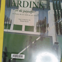 Créateurs de jardins et de paysages - Tome 2 Tome 2 - Michel Racine