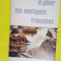 Le Gibier des montagnes françaises - Marcel Couturier