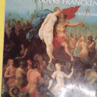 Frans Francken Der Jüngere (1581-1642). Die Gemälde Mit Kritischem Oeuvrekatalog - Ursula Alice Härting
