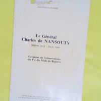 Le Général Charles de Nansouty Créateur de l Observatoire du Pic du Midi de Bigorre Haute Pyrénées Tarbes Midi Pyrénées Astronomie -
