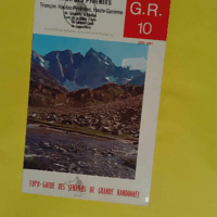 G.R. Grande randonnée 10 +dix - Pyrénées tronçon de l Ariège et tours du Biros du massif des Trois-Seigneurs des montagnes d Ax-les-Thermes - Fédération française de la randonnée pédestre