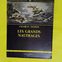 Les Grands Naufrages - Vingt Recits Authentiques - Neider Charles