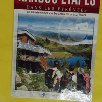 Randos-étapes dans les Pyrénées - 30 Randonnées En Boucles De 2 À 4 Jours - Jean-Pierre Siréjol