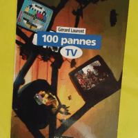 100 pannes TV - Gérard Laurent