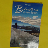 Belvederes Dans Les Hauts Pyrenees - Bruno Valcke