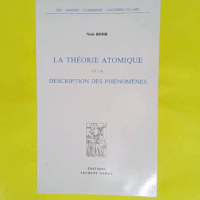 La théorie atomique et la description des phénomènes - Niels Bohr