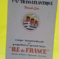 COUPE LONGITUDINALE DU PAQUEBOT DE GRAND LUXE ILE DE FRANCE COMPAGNIE GENERALE TRANSATLANTIQUE - CIRCA