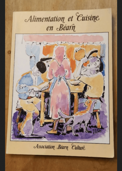 Alimentation Et Cuisine En Béarn - Associ. Bearn Culture