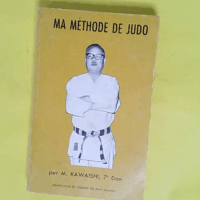 Ma Methode De Judo - Kawaishi
