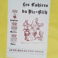 Les cahiers du Vic-Bilh n°10 juin 1986 - Le Vic Bilh au XVIIIe siecle -