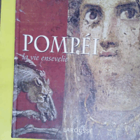Pompéi - La vie ensevelie - Filippo Coarelli