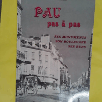Pau pas a pas ses monuments son boulevard ses rues - Fabre Michel