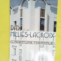 Dax Et Les Millès-Lcroix T1 L Avanture Thermale - L aventure thermale - Hubert Delpont
