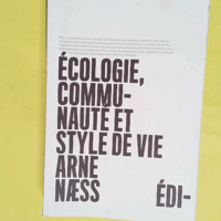 Ecologie communauté et style de vie - Arne Naess