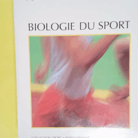 Biologie du sport 2e édition - Jürgen Weineck