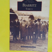 Biarritz - Tome IV - Monique Beaufils