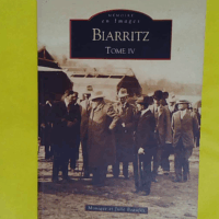 Biarritz - Tome IV - Monique Beaufils