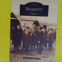 Biarritz - Tome IV - Monique Beaufils