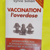 Vaccination - L overdose - Sylvie Simon