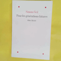Pour les générations futures - Simone Veil