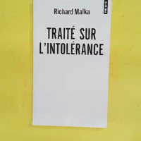 Traité sur l intolérance - Richard malka