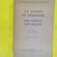 Le Temps et l éternité chez Plotin et saint Augustin - Par Jean Guitton 3e édition - Jean Guitton