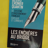 Les Enchères Au Bridge - Tome 2 Le Système D enseignement Français Expliqué Et Commenté - Michel Bessis