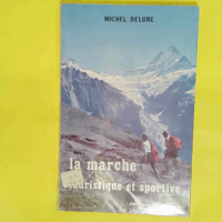 La Marche touristique et sportive - Michel Delore