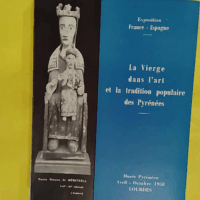 La vierge dans l art et la tradition populaire des Pyrénées -