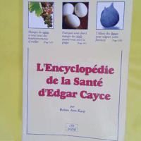 L encyclopédie de la santé d Edgar Cayce - Reban Ann Karp