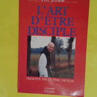 L art d être disciple - Et autres textes - Jérôme
