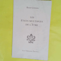 Les etats multiples de l etre - René Guénon