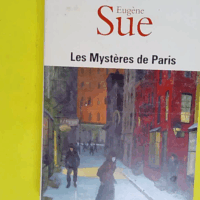 Les Mystères de Paris - Eugène Sue