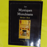 Les Mystiques musulmans - Marijan Molé