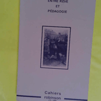 Jardins entre rêve et pédagogie - Cahiers Robinson n°5 -