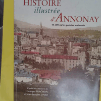 Histoire Illustree D Annonay - François Bassaguet