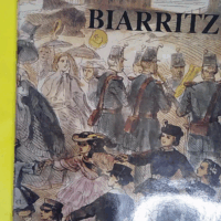 Biarritz au vent du large et de l histoire - Marie Bernard