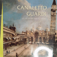 Canaletto-Guardi - les deux maîtres de Venise - Musée Jacquemart-André